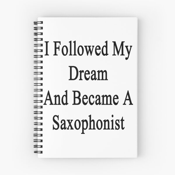 Item preview, I Followed My Dream And Became A Saxophonist  designed and sold by supernova23.