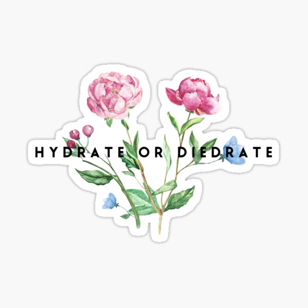 Hydrate or Diedrate - Sticker - Flower Font Sticker