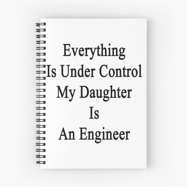 Item preview, Everything Is Under Control My Daughter Is An Engineer designed and sold by supernova23.