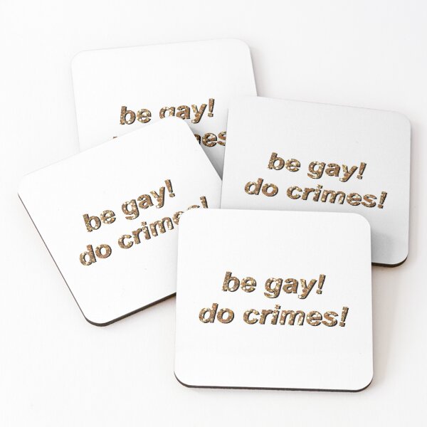 Item preview, Be Gay!  Do Crimes! designed and sold by catgrump.