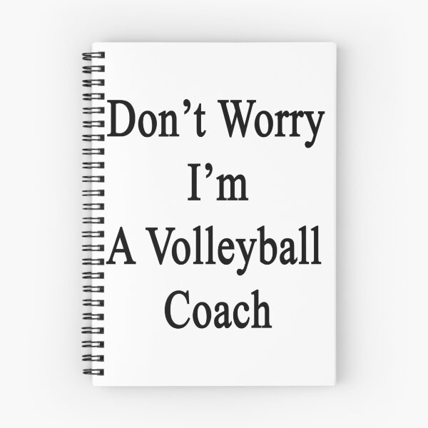 Item preview, Don't Worry I'm A Volleyball Coach  designed and sold by supernova23.