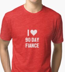 I heart 90 day fiance Tri-blend T-Shirt