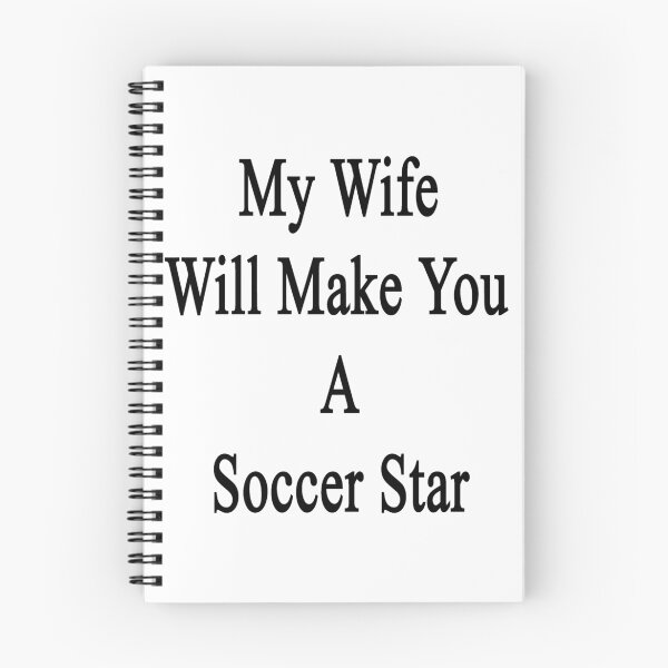 Item preview, My Wife Will Make You A Soccer Star  designed and sold by supernova23.