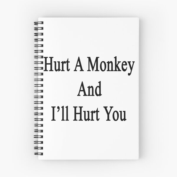 Item preview, Hurt A Monkey And I'll Hurt You  designed and sold by supernova23.