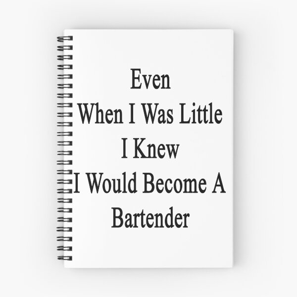 Item preview, Even When I Was Little I Knew I Would Become A Bartender  designed and sold by supernova23.
