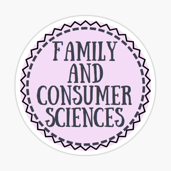 "Family And Consumer Sciences" Sticker By Danimw | Redbubble