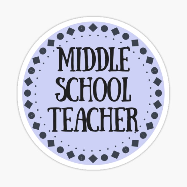 Middle School Teacher Sticker