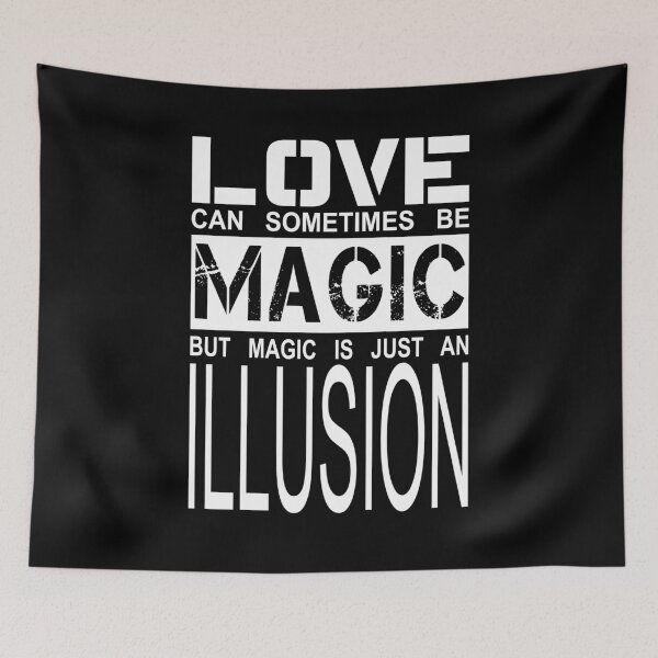 Item preview, love can sometimes be magic, but magic is just an illusion designed and sold by cglightNingART.