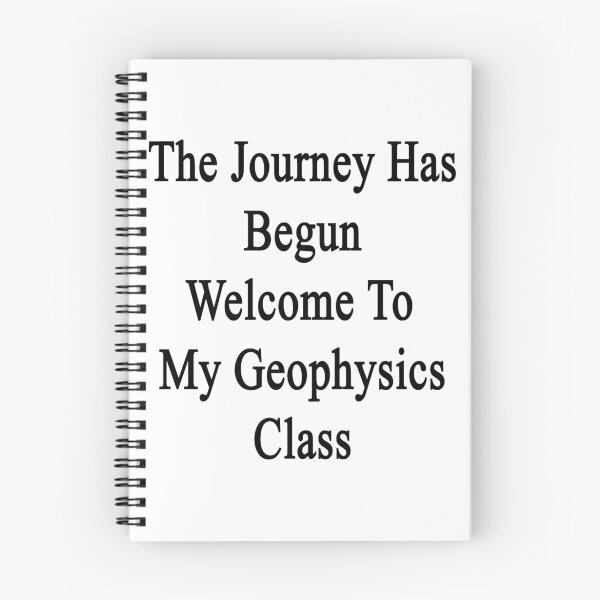 Item preview, The Journey Has Begun Welcome To My Geophysics Class  designed and sold by supernova23.