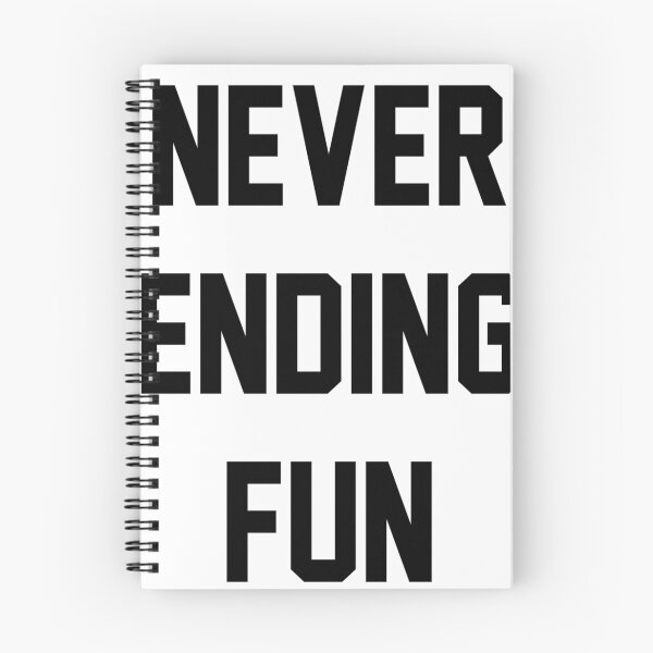 Item preview, NEVER ENDING FUN designed and sold by T Culture.