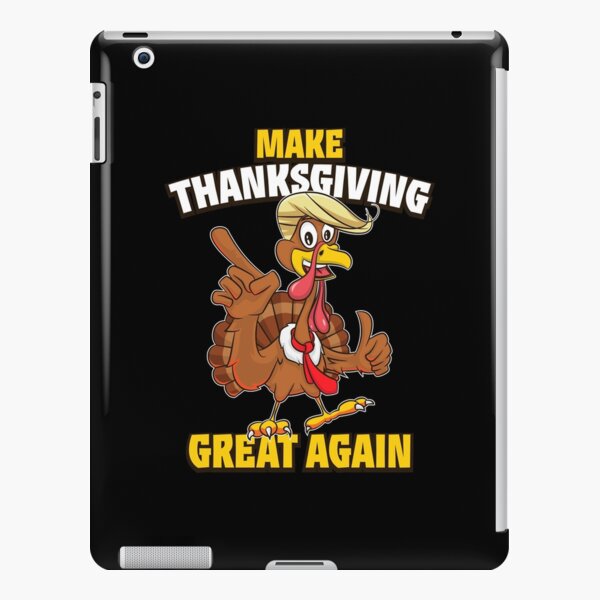 MAKE THANKSGIVING GREAT AGAIN Trump Turkey Funny 2024 Gift T-Shirt 