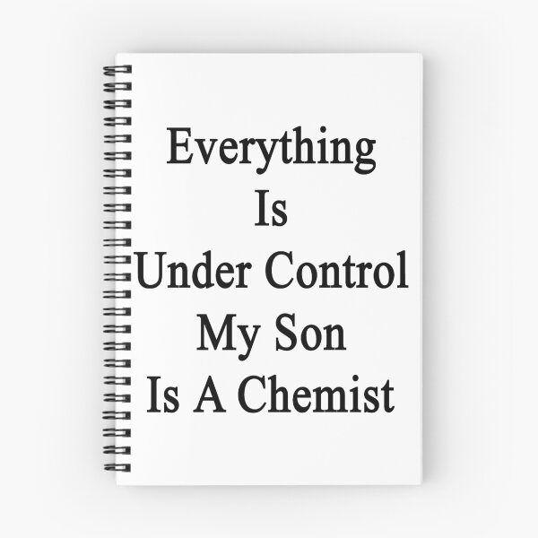 Item preview, Everything Is Under Control My Son Is A Chemist  designed and sold by supernova23.