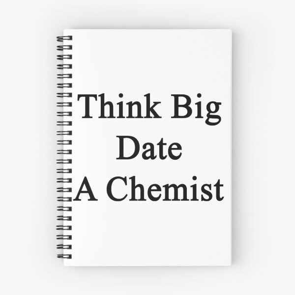 Item preview, Think Big Date A Chemist  designed and sold by supernova23.