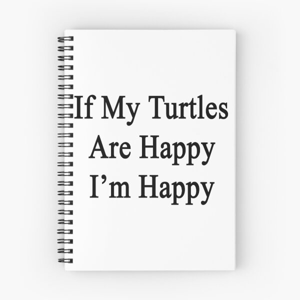 Item preview, If My Turtles Are Happy I'm Happy  designed and sold by supernova23.