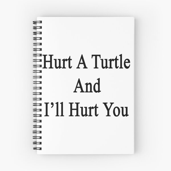 Item preview, Hurt A Turtle And I'll Hurt You  designed and sold by supernova23.
