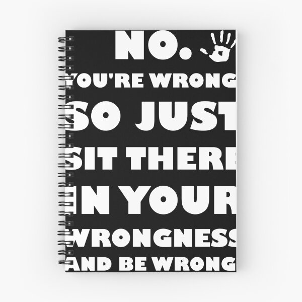 Item preview, No. You're Just Wrong! designed and sold by evahhamilton.