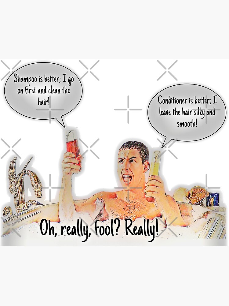 "Billy Madison shampoo vs conditioner" Poster for Sale by Chaneygirl1