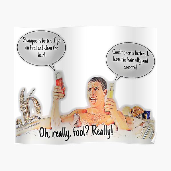 Billy Madison - shampoo vs conditioner Poster