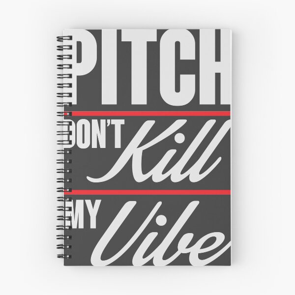 Item preview, Pitch don't kill my vibe designed and sold by nektarinchen.