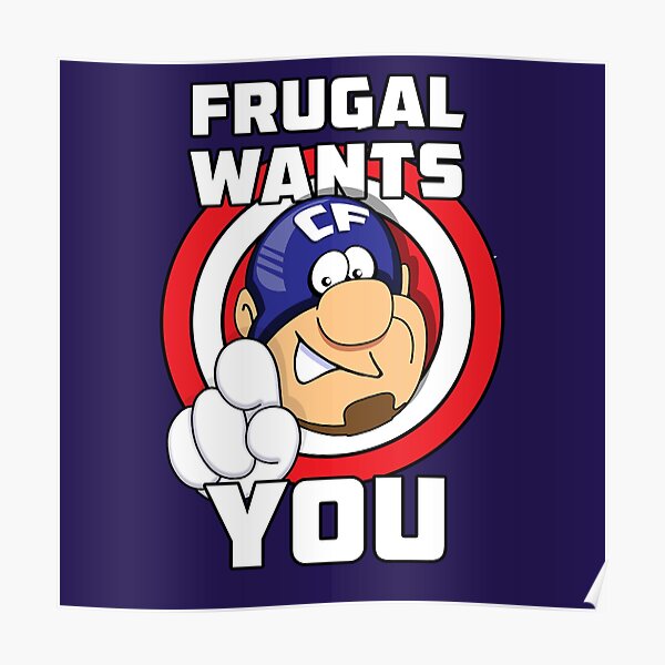 Frugal wants YOU Poster