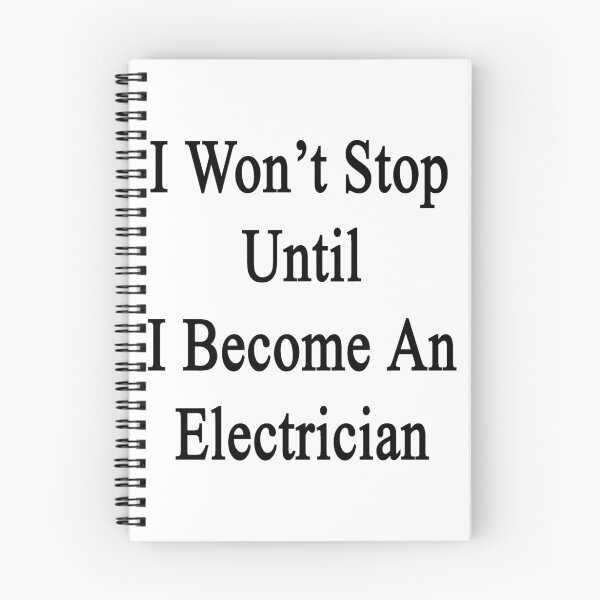 Item preview, I Won't Stop Until I Become An Electrician  designed and sold by supernova23.