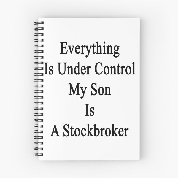 Item preview, Everything Is Under Control My Son Is A Stockbroker  designed and sold by supernova23.