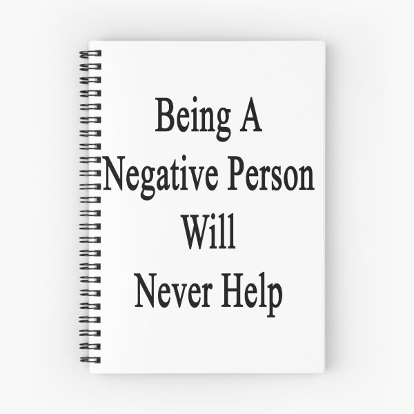 Item preview, Being A Negative Person Will Never Help  designed and sold by supernova23.