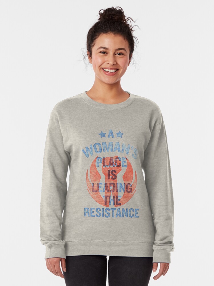 a woman's place sweatshirt