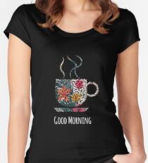 Good Morning Floral Coffee Cup Graphic Design Women's Fitted Scoop T-Shirt
