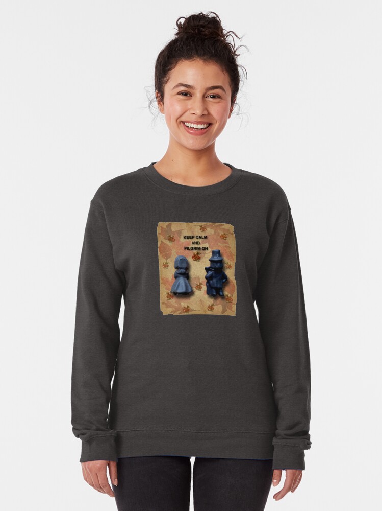 Alternate view of Keep Calm And Pilgrim On Pullover Sweatshirt