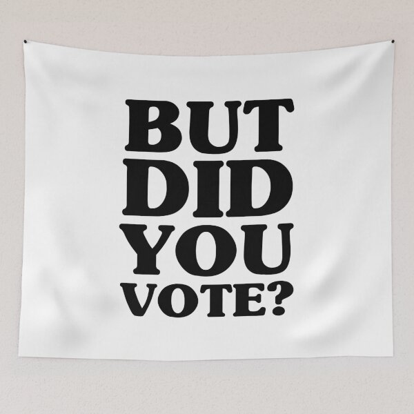 Item preview, But Did You Vote? designed and sold by kjanedesigns.