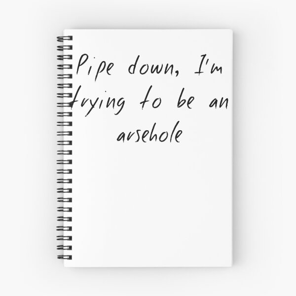 Item preview, Pipe down, I'm trying to be an arsehole designed and sold by KirbyKoolAid.