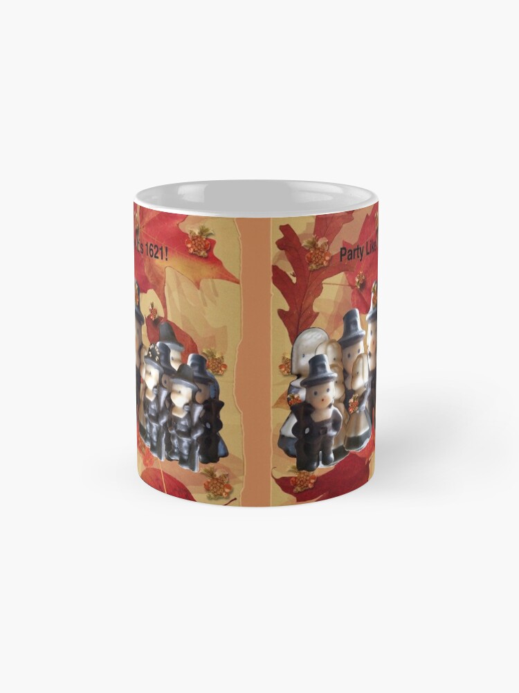 Alternate view of Party Like It's 1621! (Pilgrim Gathering) Mug