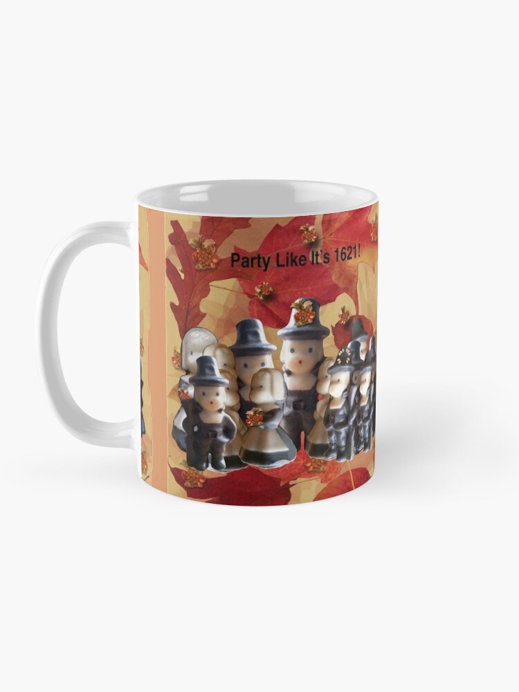 Alternate view of Party Like It's 1621! (Pilgrim Gathering) Mug