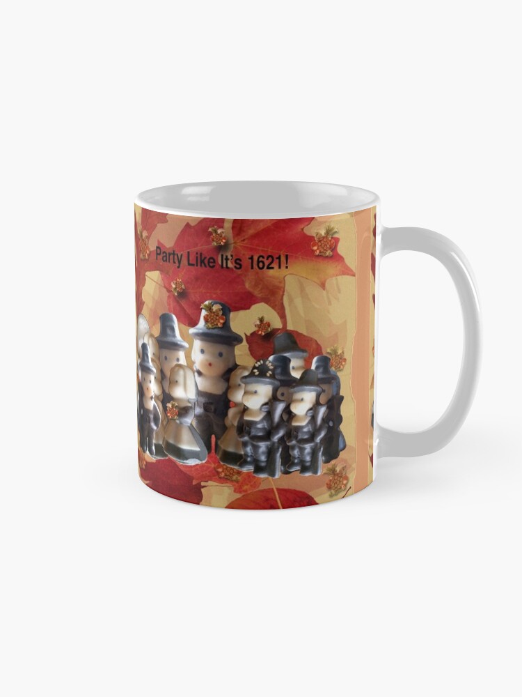 Alternate view of Party Like It's 1621! (Pilgrim Gathering) Mug