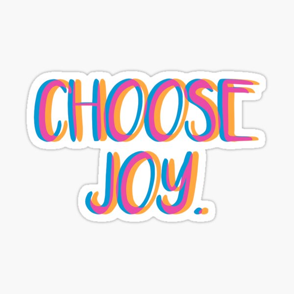 Choose Joy. Sticker