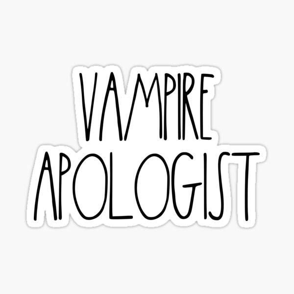 Item preview, Vampire Apologist "Simply Described" designed and sold by SweetDelilahs.