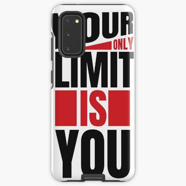 Your Only Limit Is You Samsung Galaxy Tough Case