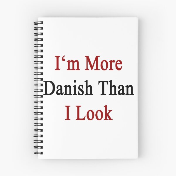 Item preview, I'm More Danish Than I Look  designed and sold by supernova23.