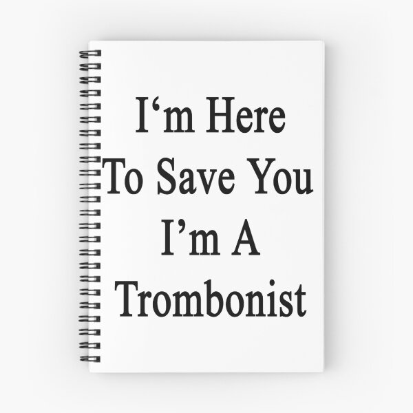 Item preview, I'm Here To Save You I'm A Trombonist  designed and sold by supernova23.