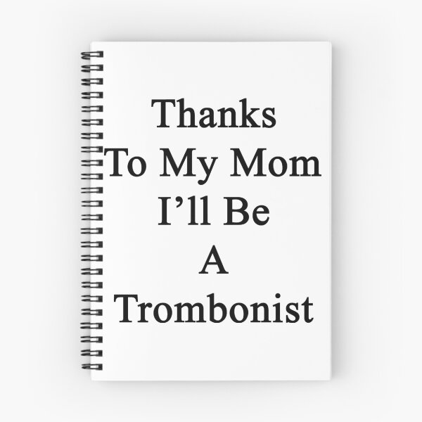 Item preview, Thanks To My Mom I'll Be A Trombonist  designed and sold by supernova23.