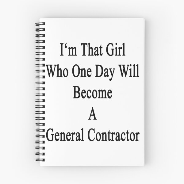 Item preview, I'm That Girl Who One Day Will Become A General Contractor  designed and sold by supernova23.