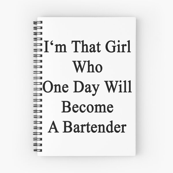 Item preview, I'm That Girl Who One Day Will Become A Bartender  designed and sold by supernova23.