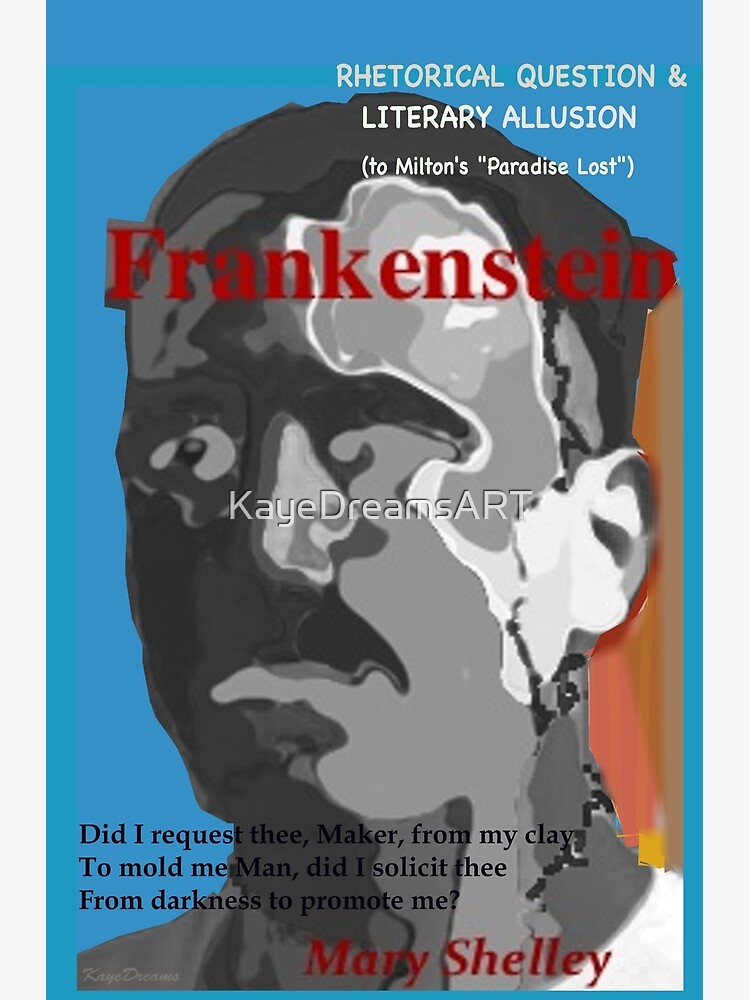 "Frankenstein A Rhetorical Question" Poster by KayeDreamsART Redbubble