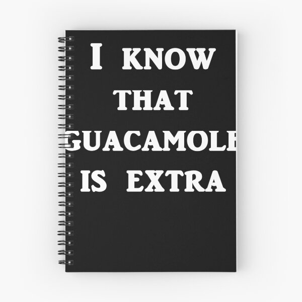 Item preview, I Know That Guacamole Is Extra designed and sold by evahhamilton.