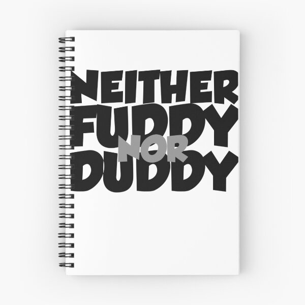 Item preview, Neither fuddy nor duddy designed and sold by digerati.