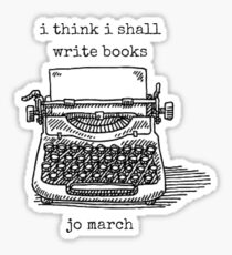 I Think I Shall Write Books Sticker