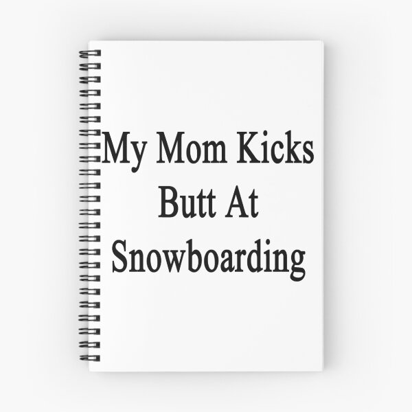 Item preview, My Mom Kicks Butt At Snowboarding  designed and sold by supernova23.