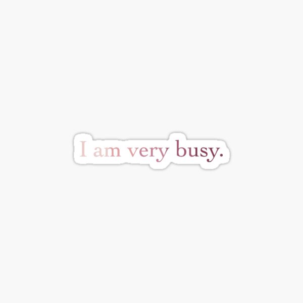 Item preview, i am very busy pink  designed and sold by madisonrose13.