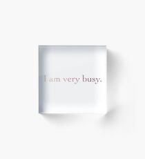 i am very busy pink Acrylic Block